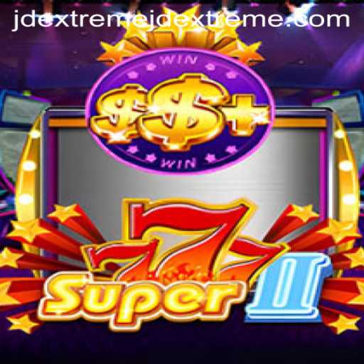 Explore Super777II: A Thrilling Addition to JD Extreme Casino
